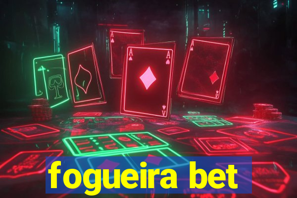 fogueira bet